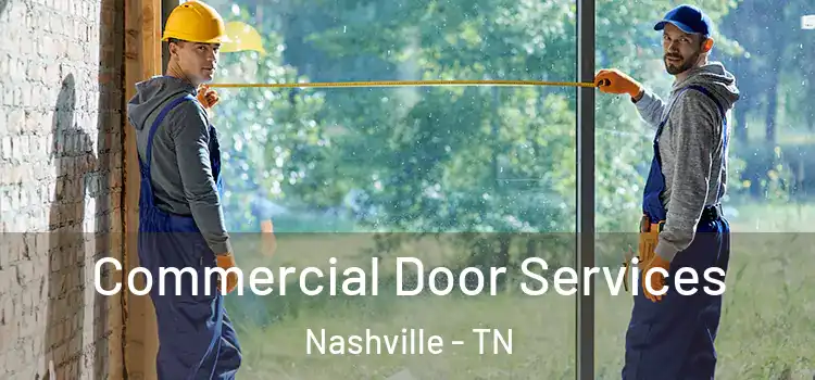 Commercial Door Services Nashville - TN