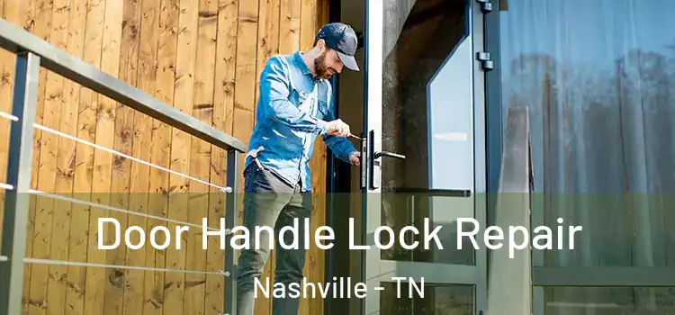 Door Handle Lock Repair Nashville - TN