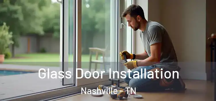 Glass Door Installation Nashville - TN