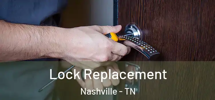 Lock Replacement Nashville - TN