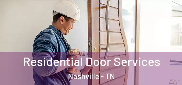 Residential Door Services Nashville - TN